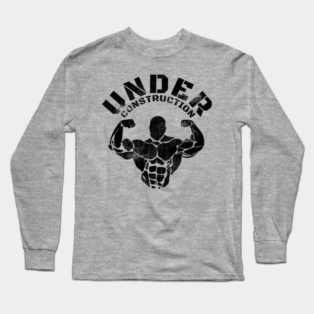 UNDER CONSTRUCTION BODYBUILDER Long Sleeve T-Shirt by MuscleTeez